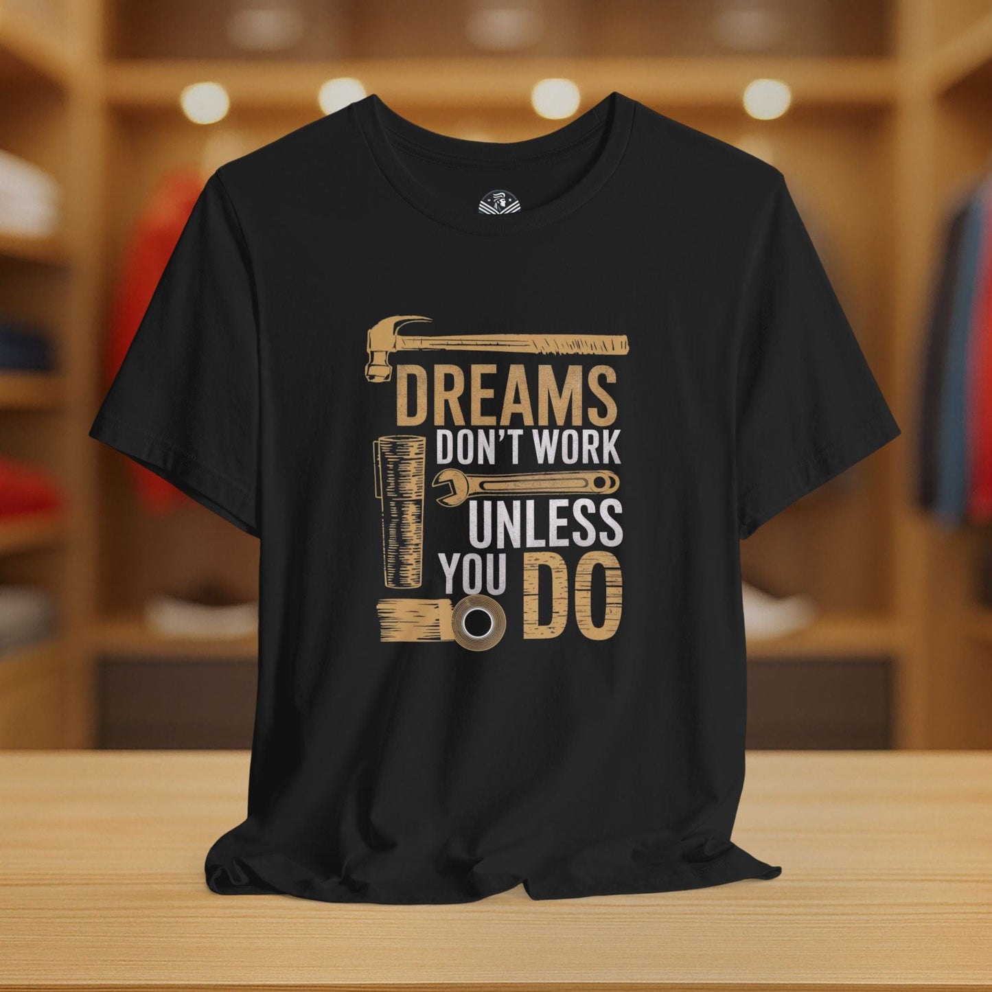Dreams Don't Work Unless You Do