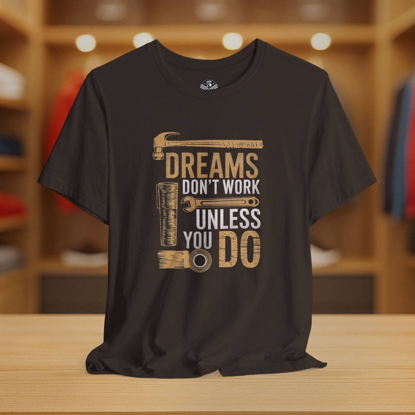 Dreams Don't Work Unless You Do