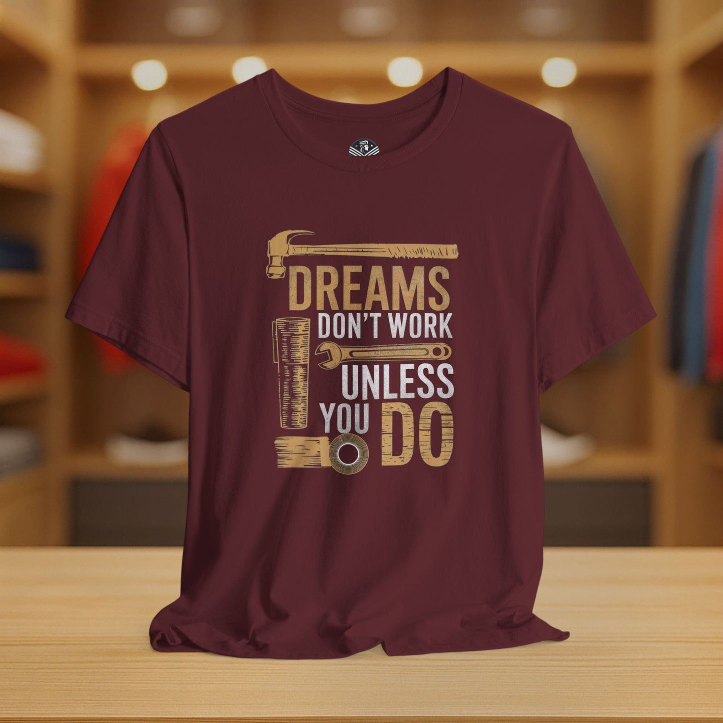 Dreams Don't Work Unless You Do