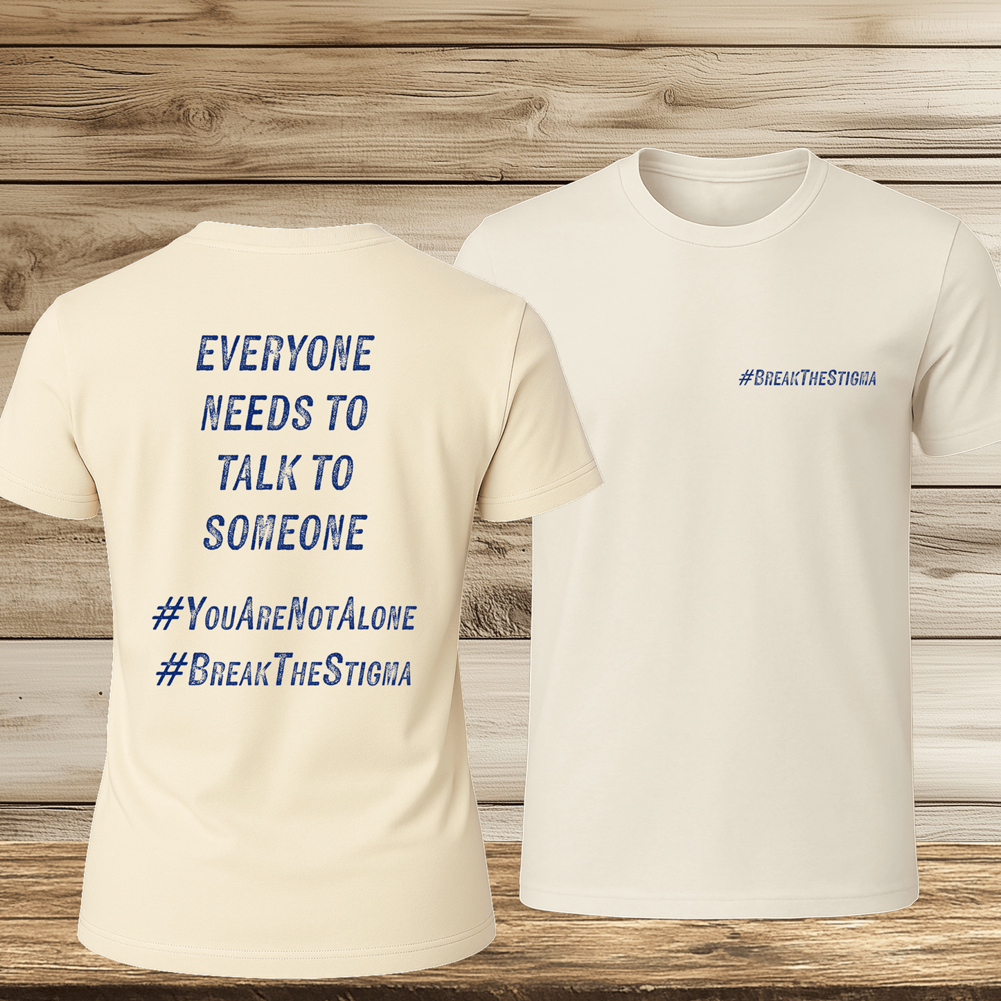 Everyone Needs To Talk To Someone (front & back)
