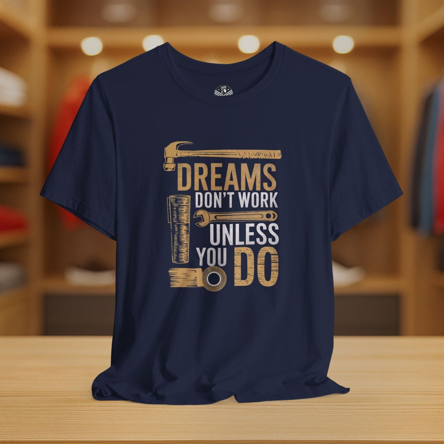 Dreams Don't Work Unless You Do
