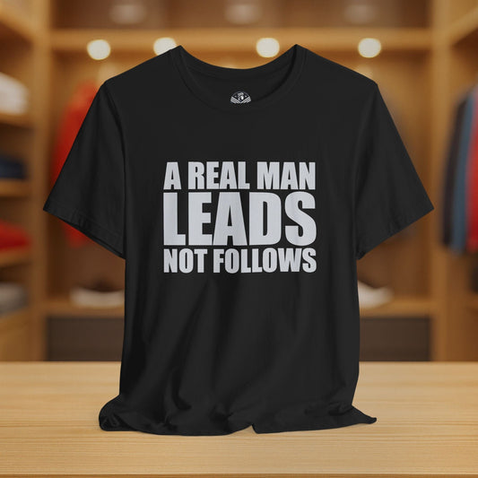 A Real Man Leads