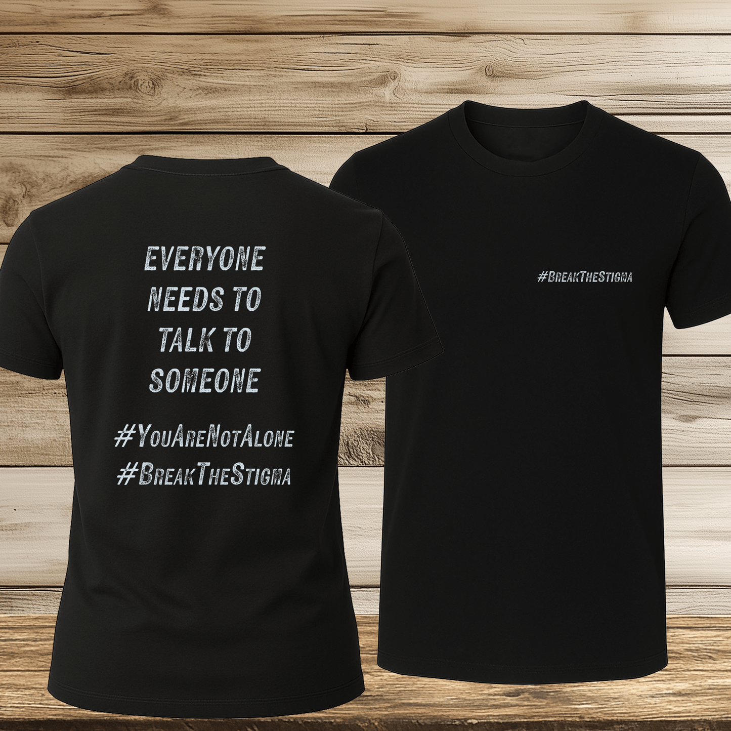 Everyone Needs To Talk To Someone (front & back)