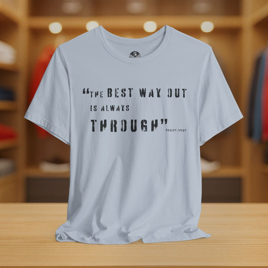 Best way out is Through