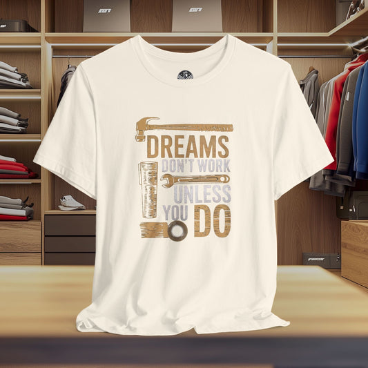 Dreams Don't Work Unless You Do
