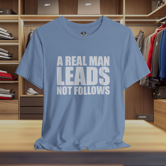 A Real Man Leads