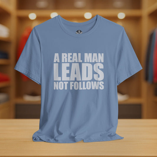 A Real Man Leads