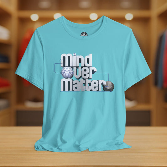Mind Over Matter